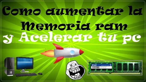 Como Aumentar La Memoria Ram De Mi Pc Acelerar Mi Pc Windows