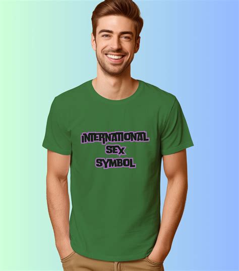 International Sex Symbol T Shirt Bold Graphic Tee Funny Statement Design International Sex