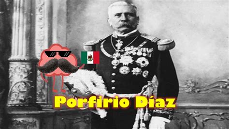 Biografía Corta De Porfirio Diaz ¿quién Fue Porfirio Diaz Historia