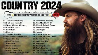 Country Music Playlist 2024 Luke Combs Morgan Wallen Kane Brown Luke