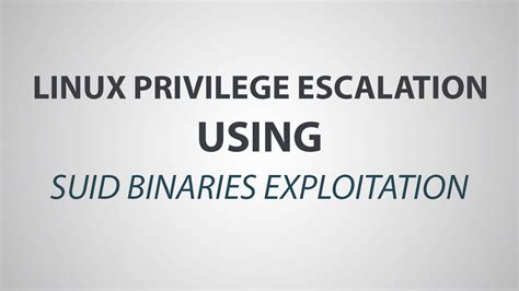 Linux Privilege Escalation Using Suid Binaries Exploitation Youtube