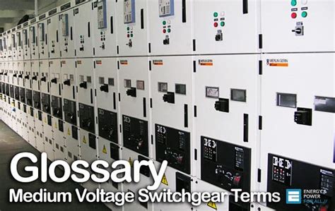 Glossary Of Medium Voltage Switchgear Terms