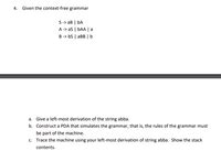 Answered Given The Context Free Grammar S AB BA A As BAA A B