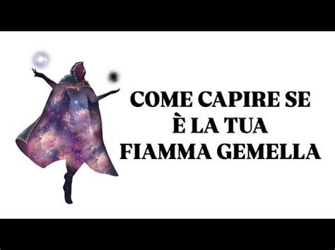 Capire Se La Tua Fiamma Gemella Youtube