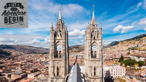 Quito Ecuador In 4k Uhd Lettheadventurebegin Youtube