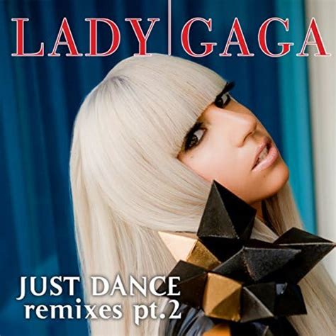 Just Dance Remixes Part 2 By Lady Gaga Feat Colby O Donis On Amazon Music Unlimited