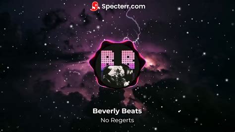 Beverly Beats No Regerts Youtube