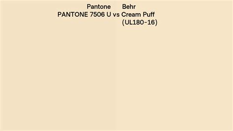 Pantone 7506 U Vs Behr Cream Puff Ul180 16 Side By Side Comparison