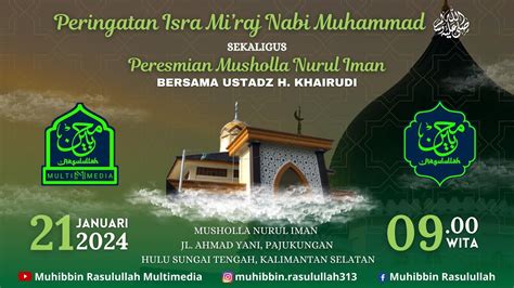 Live Peringatan Isra Mi Raj Nabi Muhammad Saw Sekaligus Peresmian