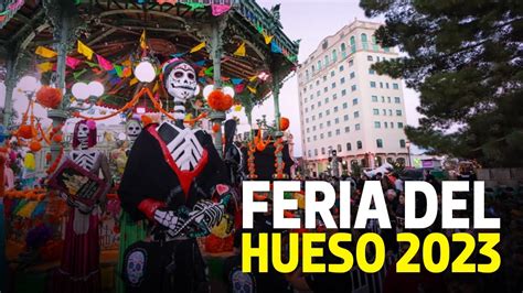 D A De Muertos En Chihuahua As Celebran La Feria Del Hueso Youtube