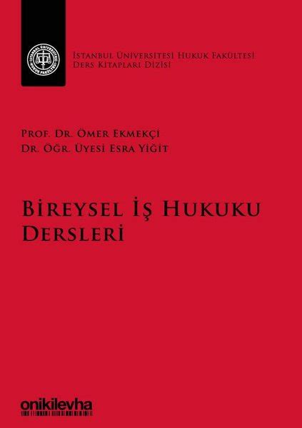 Bireysel İş Hukuku Dersleri İstanbul Üniversitesi Hukuk Fakültesi Ders