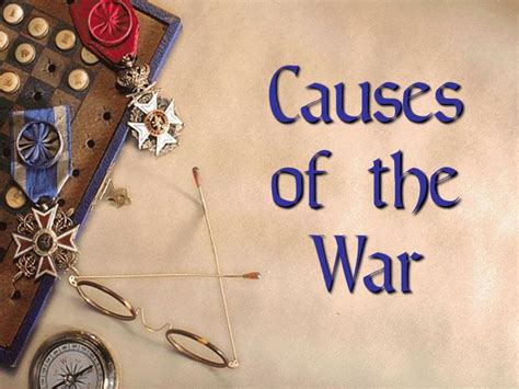 PPT - Causes of the War PowerPoint Presentation, free download - ID:4534717