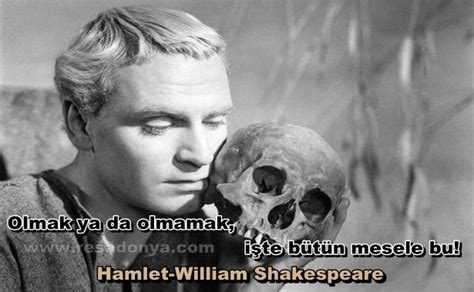 Olmak Ya Da Olmamak I Te B T N Mesele Bu Hamlet William Shakespeare