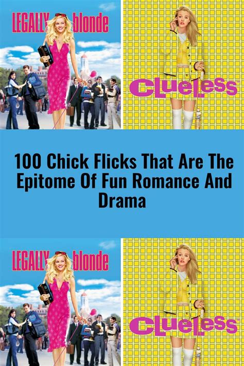 100 Chick Flicks That Are The Epitome Of Fun Romance And Drama Artofit