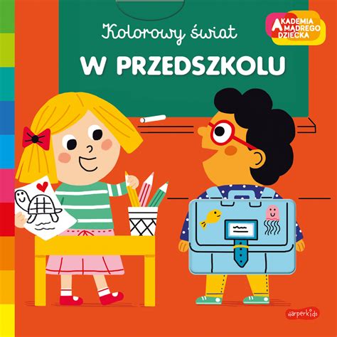 W Przedszkolu Akademia M Drego Dziecka Kolorowy Wiat Marion