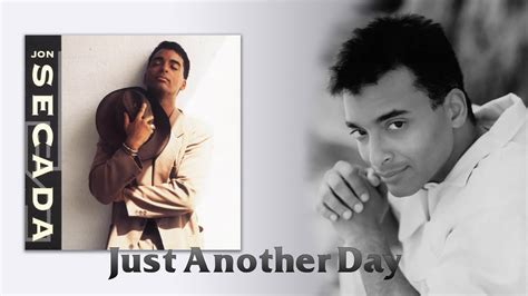 Jon Secada Just Another Day Youtube