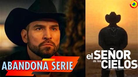 Rafael Amaya Abandona El Se Or De Los Cielos Muere Aurelio Casillas