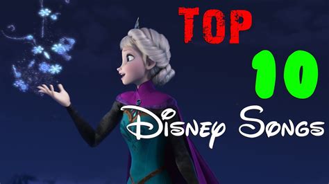 Top 10 Disney Songs Youtube