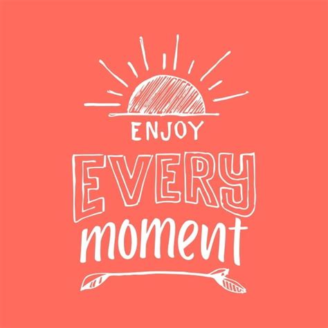 Enjoy Every Moment Vector Design Images Enjoy Every Moment Lettering