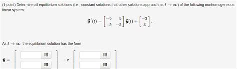 Solved 1 Point Determine All Equilibrium Solutions Ie