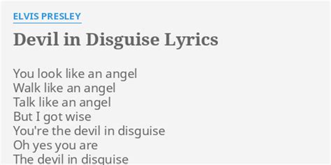 Devil In Disguise Lyrics By Elvis Presley You Look Like An