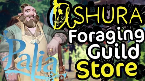 Palia Ashura Foraging Guild Store YouTube