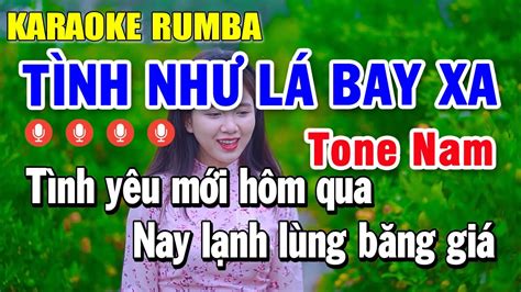 Tình Như Lá Bay Xa Karaoke Tone Nam Nhạc Sống Karaoke Rumba Nhạc Trẻ