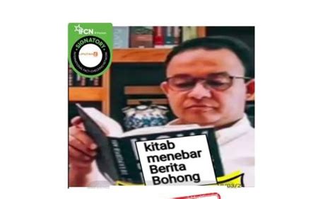 Hoax Foto Anies Baswedan Membaca Kitab Menebar Berita Bohong