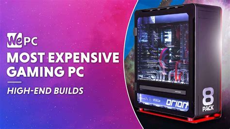 Most Expensive Gaming PC Ever? | WePC