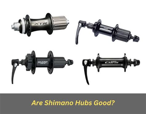 Are Shimano Hubs Good Twowheelstrend