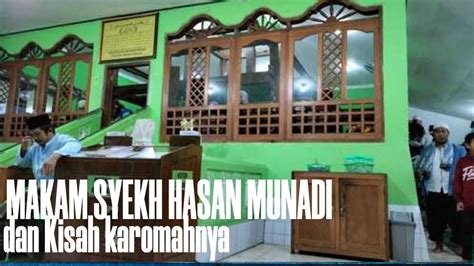 ZIARAH KE MAKAM SYEKH HASAN MUNADI NYATNYONO UNGARAN Dan Kisah