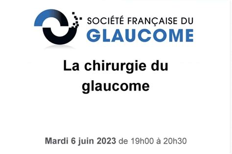 Webinaire de la SFG du 6 juin 2023 Société Française du Glaucome