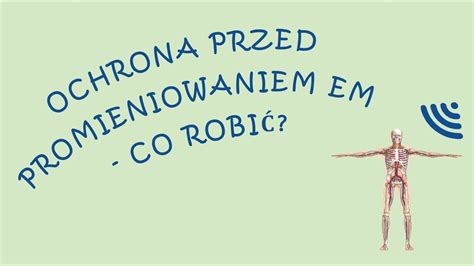 Ochrona Przed Promieniowaniem Elektromagnetycznym Krok Trzeci