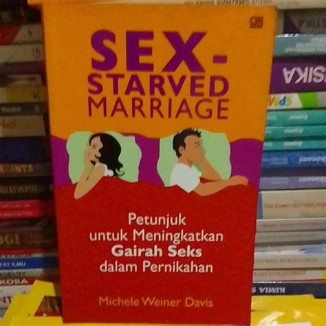 Jual Buku Sex Starved Marriage Michele Weiner Davis Shopee Indonesia