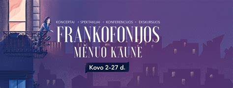 Kauno Miesto Savivaldyb Kaun Gr Ta Frankofonijos M Nuo