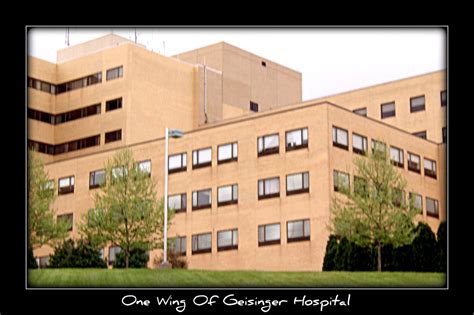 Geisinger Hospital In Danville Pa This Is The Hospital Wh Flickr