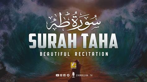 Beautiful Recitation Of Surah Taha Zikrullah Tv