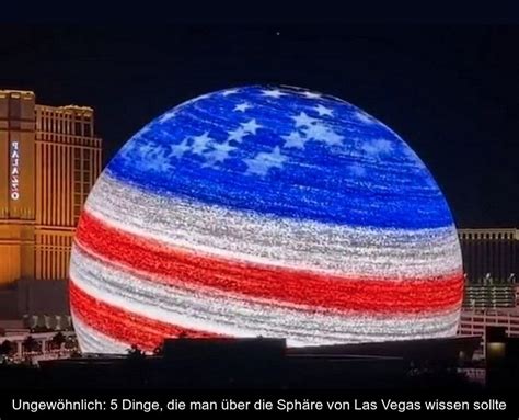 Ungewöhnlich 5 Dinge man über Sphäre von Las Vegas wissen sollte