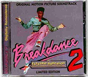 Breakdance Is Electric Boogaloo Original Soundtrack Album Cd