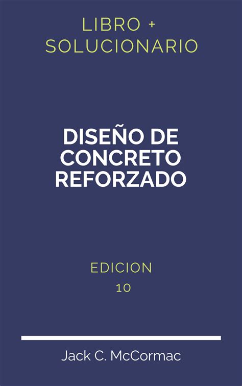 Solucionario Diseño De Concreto Reforzado Mccormac 10 Edicion PDF Libro