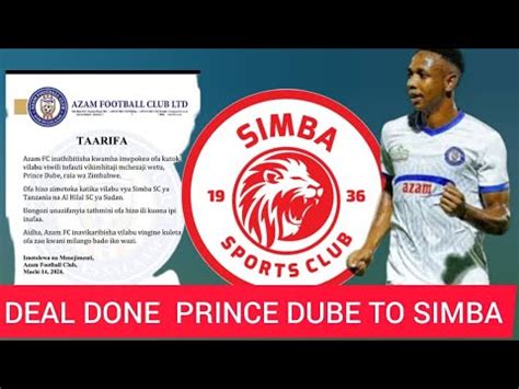 Breaking News Rasmi Prince Dube Atua Simba Sc Yanga Na Al Hilal