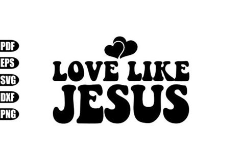 Love Like Jesus Svg Graphic By Creativekhadiza Creative Fabrica