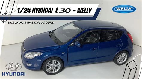 Hyundai I30 1 24 By Welly Unboxing Walk Around YouTube