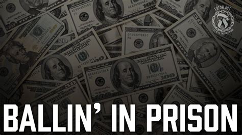 Ballin In Prison What Do Inmates Do With Their Money Prison Talk