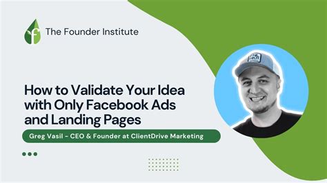 Greg Vasil How To Validate Your Idea With Only Facebook Ads And