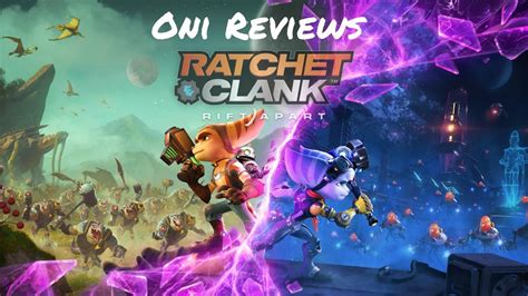 Oni Reviews Ratchet And Clank Rift Apart Youtube