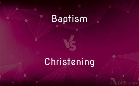 Baptism Vs Christening — Whats The Difference