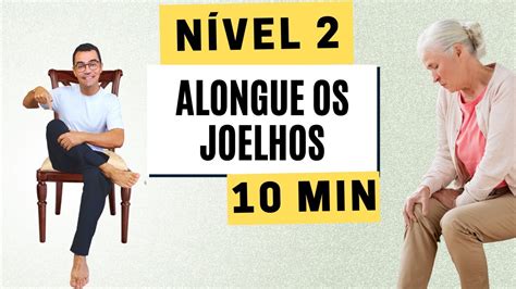 Melhor Alongamento Para O Joelho Nível 2 Como Prevenir Dor No