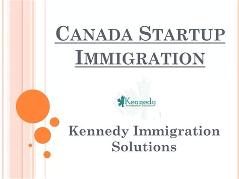 PPT Canada Startup Visa Program Kennedy Immigration Solutions