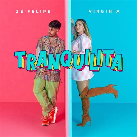 Zé Felipe Virgínia Fonseca Tranquilita Lyrics Genius Lyrics